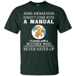 image 269 247x247px Adhd Awareness Shirt: It Come With a Mother Who Never Gives Up T Shirts