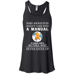 image 271 247x247px Adhd Awareness Shirt: It Come With a Mother Who Never Gives Up T Shirts