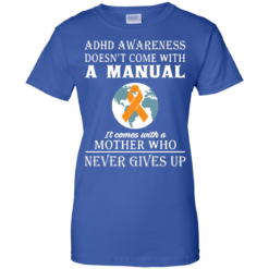 image 278 247x247px Adhd Awareness Shirt: It Come With a Mother Who Never Gives Up T Shirts