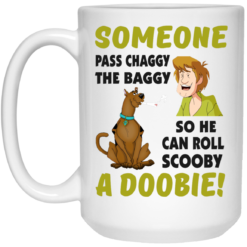image 67 247x247px Scooby Doo Mug: Someone Pass Chaggy The Baggy Mug Cofee
