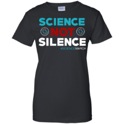 image 77 247x247px Science Not Silence, Science March Shirt