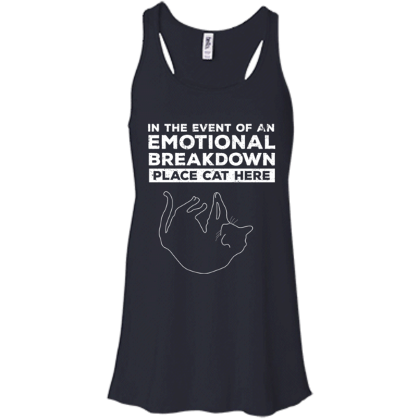 image 1011 600x600px In The Event Of An Emotional Breakdown Place Cat Here T Shirts