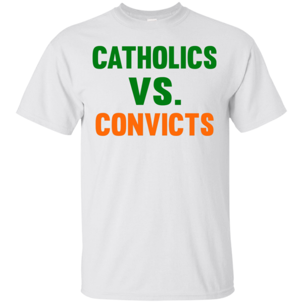 image 156 600x600px Catholics Vs Convicts T Shirt, Hoodies, Tank top