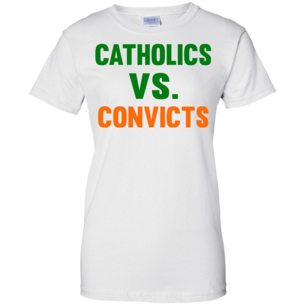image 162 600x600px Catholics Vs Convicts T Shirt, Hoodies, Tank top
