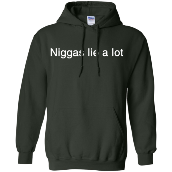 image 185 600x600px Yesjulz Shirt: Niggas lie a lot T shirt, Hoodies, Tank top