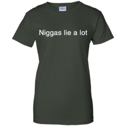 image 187 247x247px Yesjulz Shirt: Niggas lie a lot T shirt, Hoodies, Tank top