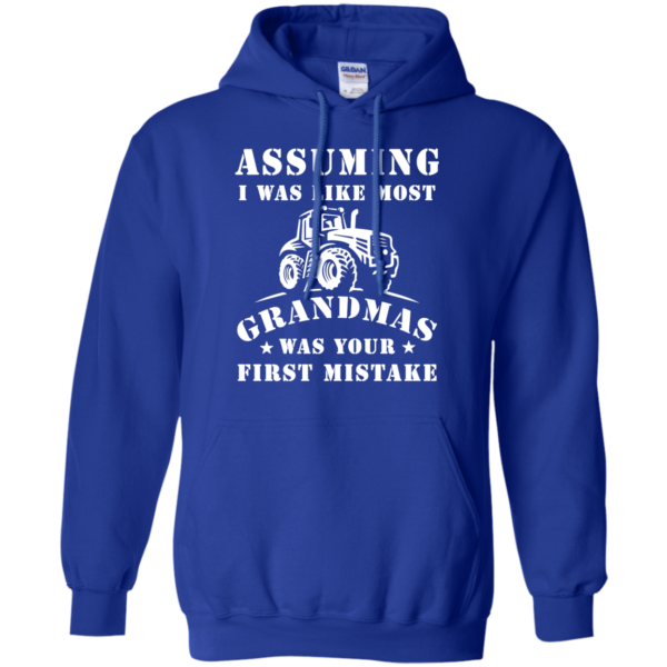 image 239 600x600px Assuming I Was Like Most Grandmas Was Your First Mistake T Shirts