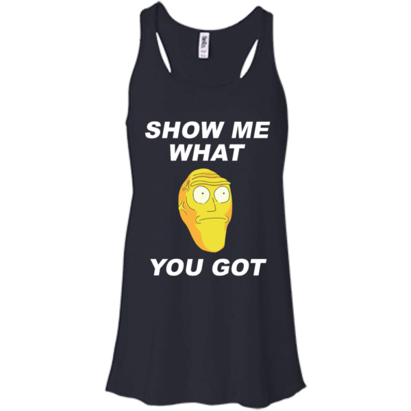 image 280 600x600px Rick and Morty: Show Me What You Got T Shirts