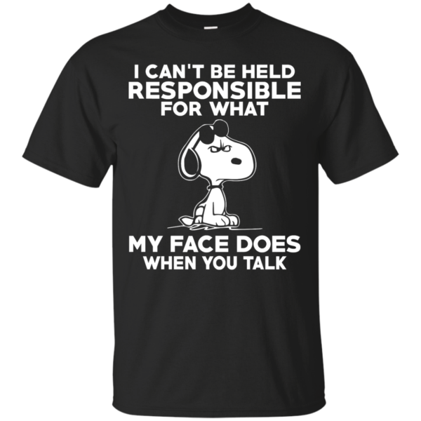 image 288 600x600px Peanuts Snoopy: I Can't Be Held Responsible For What My Face Does T Shirt