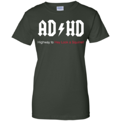 image 320 247x247px ADHD Awareness Shirt, Highway to Hey Look a Squirrel T Shirts, Hoodies