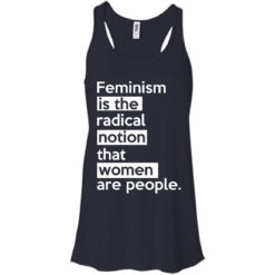 image 342 247x247px Feminism is the radical notion that women people T Shirts