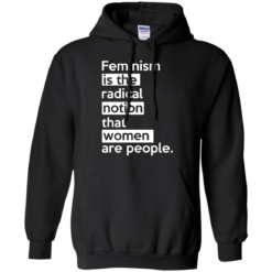 image 343 247x247px Feminism is the radical notion that women people T Shirts