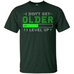 image 350 247x247px I Don't Get Older I Level Up T Shirts, Hoodies, Long Sleeves