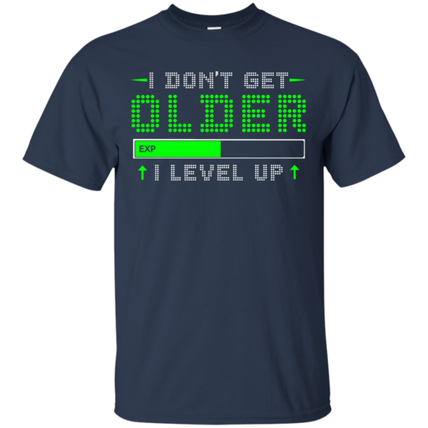 image 351 600x600px I Don't Get Older I Level Up T Shirts, Hoodies, Long Sleeves