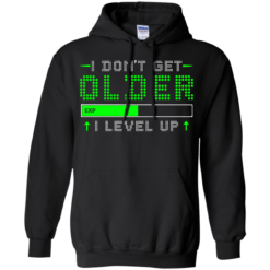 image 355 247x247px I Don't Get Older I Level Up T Shirts, Hoodies, Long Sleeves