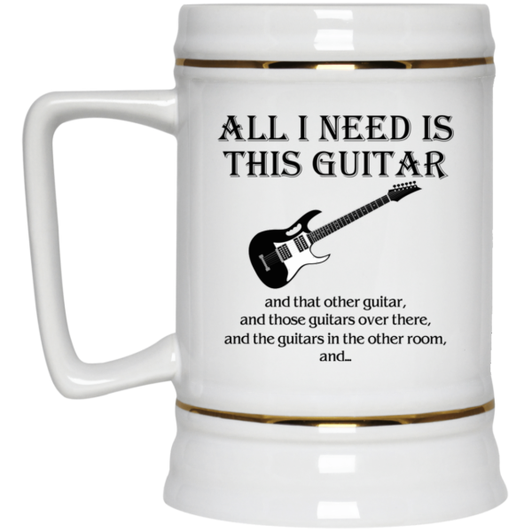 image 377 600x600px All I Need Is This Guitar and That Other Guitar Coffee Mug
