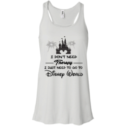 image 516 247x247px I Don't Need Therapy I Just Need To Go To Disney World T Shirts