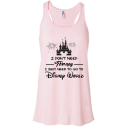 image 517 247x247px I Don't Need Therapy I Just Need To Go To Disney World T Shirts