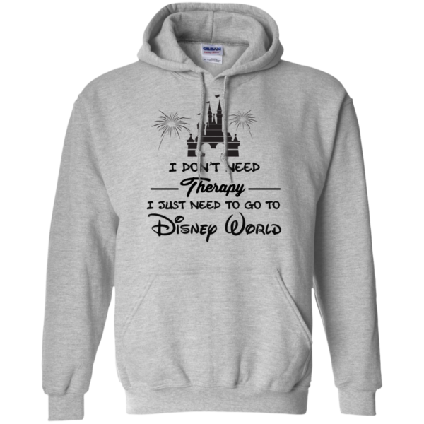 image 518 600x600px I Don't Need Therapy I Just Need To Go To Disney World T Shirts