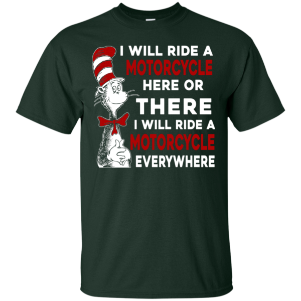 image 571 600x600px I Will Ride A Motorcycle Here Or There Or Everywhere T Shirts, Hoodies