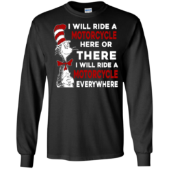 image 573 247x247px I Will Ride A Motorcycle Here Or There Or Everywhere T Shirts, Hoodies