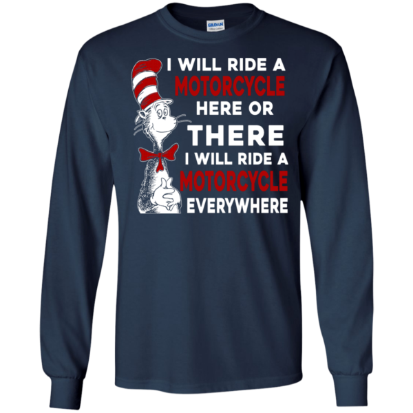 image 575 600x600px I Will Ride A Motorcycle Here Or There Or Everywhere T Shirts, Hoodies
