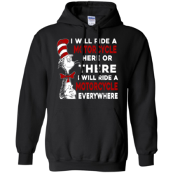 image 576 247x247px I Will Ride A Motorcycle Here Or There Or Everywhere T Shirts, Hoodies