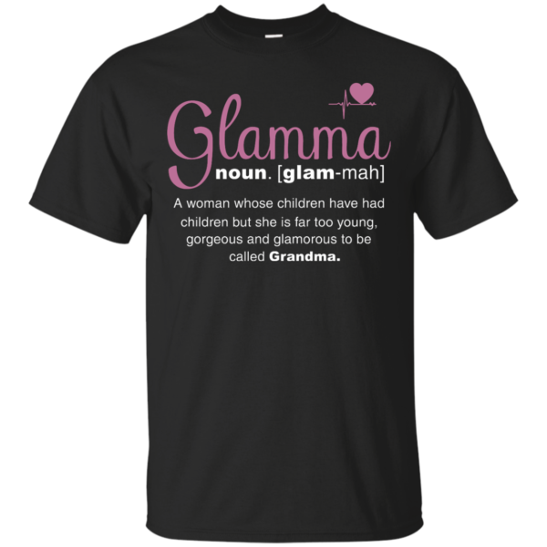 image 604 600x600px Glamma Definition T Shirts, Hoodies, Tank Top