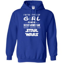 image 61 247x247px I'm The Type Of Girl Who Is Happy With Coffee and Star Wars T Shirts