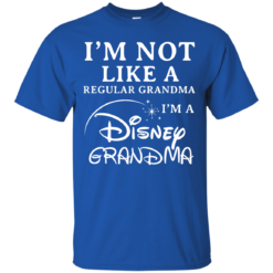 image 640 247x247px I'm Not Like A Regular Grandma I'm A Disney Grandma T Shirts, Hoodies, Sweater