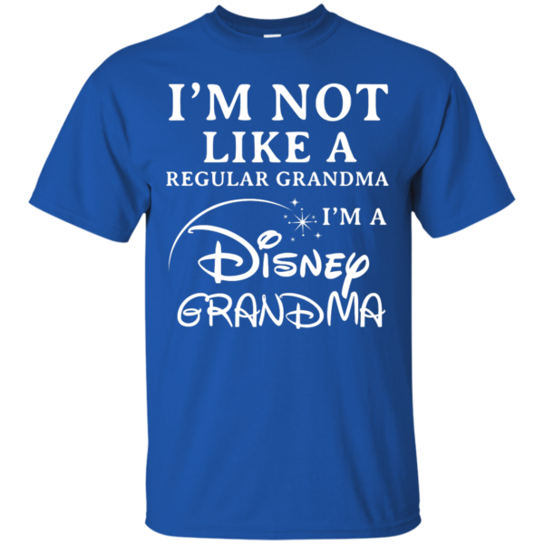 image 640 600x600px I'm Not Like A Regular Grandma I'm A Disney Grandma T Shirts, Hoodies, Sweater