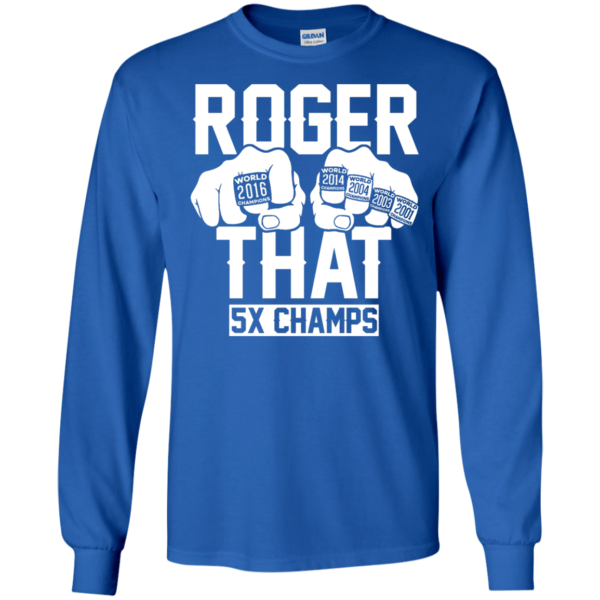 image 691 600x600px Roger That 5x Champs Brady Rrolls Goodell T Shirts