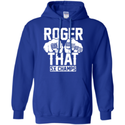 image 694 247x247px Roger That 5x Champs Brady Rrolls Goodell T Shirts