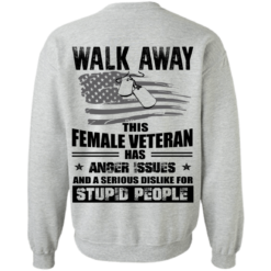 image 73 247x247px Walk Away This Female Veteran Has Anger Issues For Stupid People T Shirts