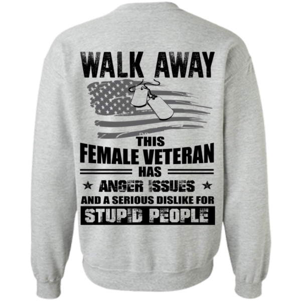 image 73 600x600px Walk Away This Female Veteran Has Anger Issues For Stupid People T Shirts