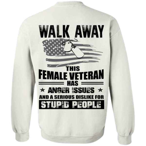 image 74 600x600px Walk Away This Female Veteran Has Anger Issues For Stupid People T Shirts