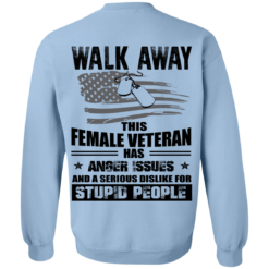 image 75 247x247px Walk Away This Female Veteran Has Anger Issues For Stupid People T Shirts