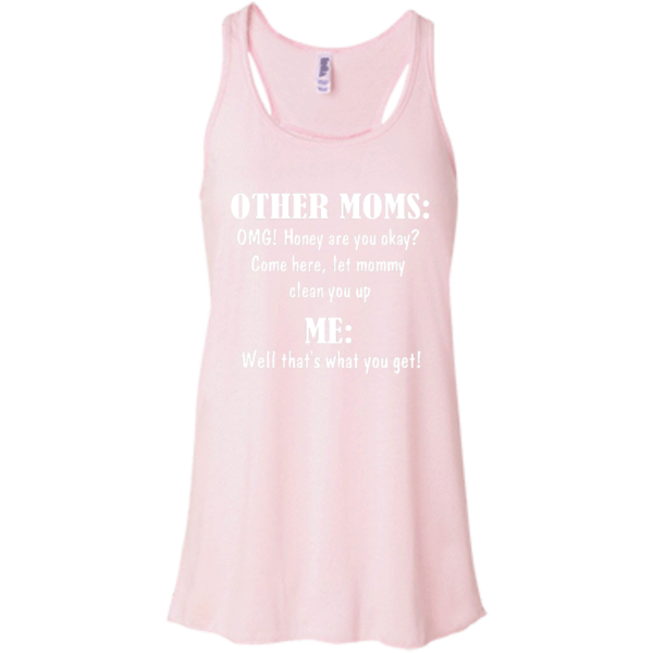 image 819 600x600px Other Moms and Me, Well That's What You Get T Shirts