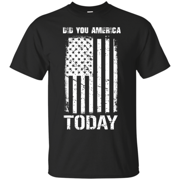 image 826 600x600px Did You America Today T Shirts, Hoodies, Tank Top