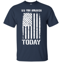 image 828 247x247px Did You America Today T Shirts, Hoodies, Tank Top