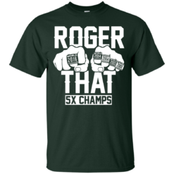 image 840 247x247px Roger That 5x Champs – Brady Trolls Goodell T Shirts
