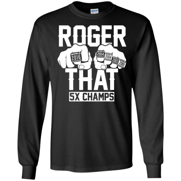 image 841 600x600px Roger That 5x Champs – Brady Trolls Goodell T Shirts