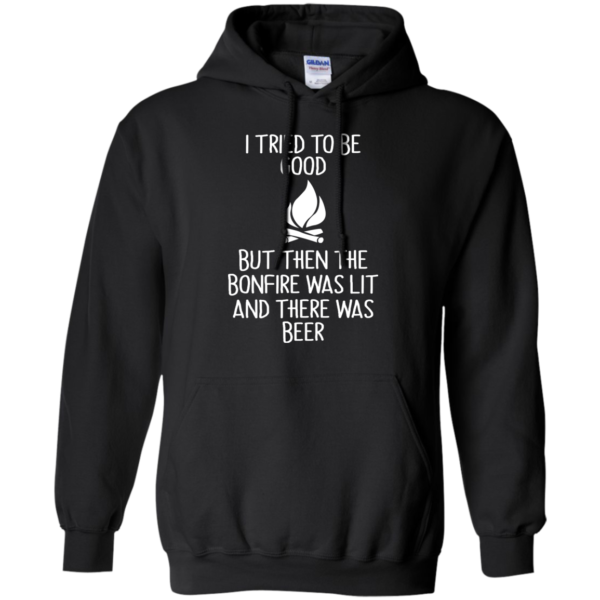 image 868 600x600px I Tried To Be Good But Then The Bonfire Was Lit T Shirts, Hoodies