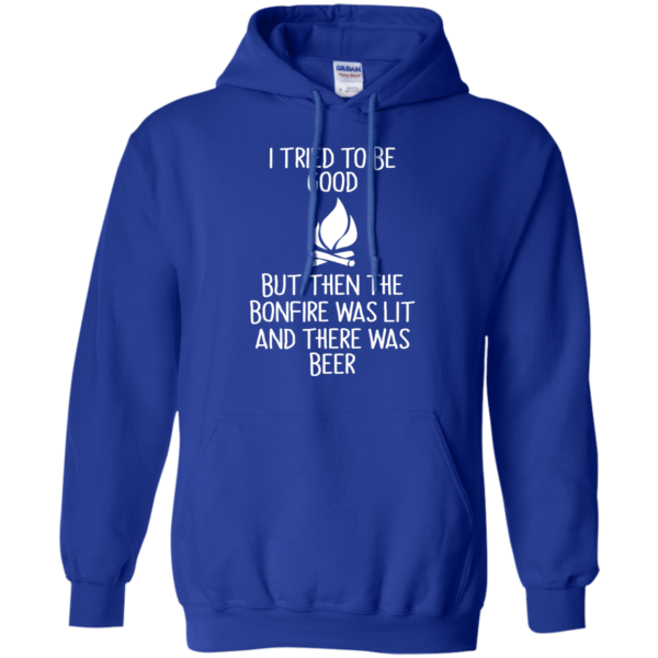 image 869 600x600px I Tried To Be Good But Then The Bonfire Was Lit T Shirts, Hoodies