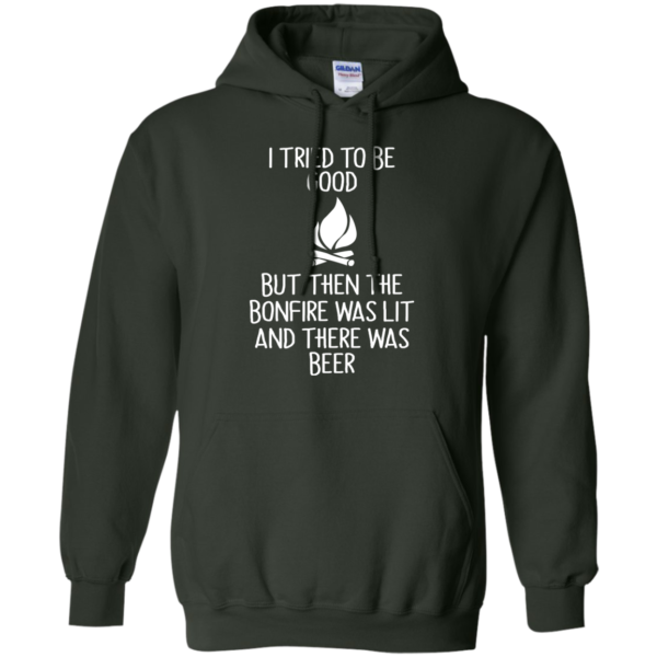image 870 600x600px I Tried To Be Good But Then The Bonfire Was Lit T Shirts, Hoodies
