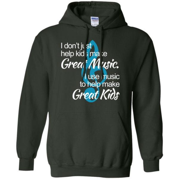 image 1007 600x600px I don't just help kids make great music I use music to help make great kids t shirts, hoodies