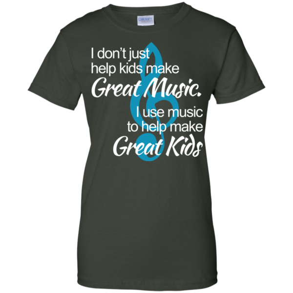 image 1009 600x600px I don't just help kids make great music I use music to help make great kids t shirts, hoodies