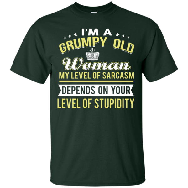 image 1019 600x600px I'm a grumpy old woman my level of sarcasm depends on your level of stupidity t shirts