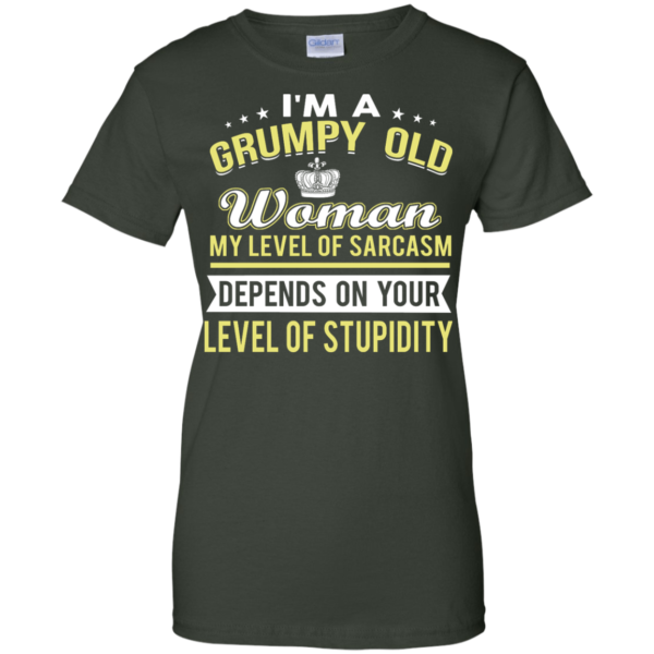 image 1025 600x600px I'm a grumpy old woman my level of sarcasm depends on your level of stupidity t shirts