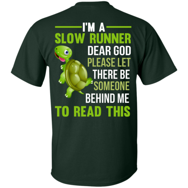 image 1043 600x600px I'm a slow runner let there be someone behind me to read this t shirts